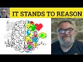 😎 It Stands to Reason Meaning - Stand to Reason Defined  Stands to Reason Examples - Stand to Reason