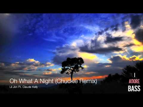 Lil Jon Ft. Claude Kelly - Oh What A Night (Chuckie Remix)