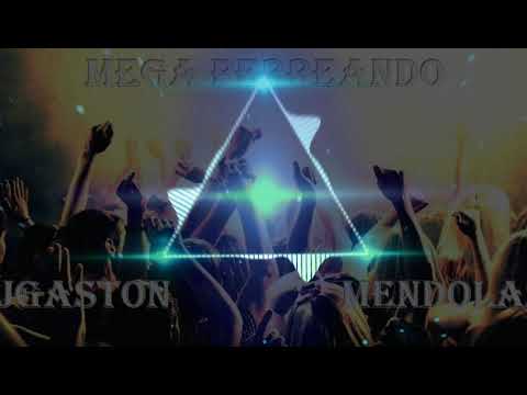🔥Mega Perreando ⚡DjGaston Mendolas🔥🤩🤙🏼