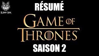 GoT Résumé Saison 2 Game Of Thrones en 4 minutes !