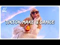 Trending Tiktok songs 2022 ~ Tiktok songs that'll make you dance