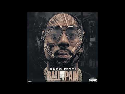 Ball Thru The Pain - Capo Fetti (Official Audio)