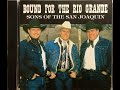 Sons of the San Joaquin - Bound for the Rio Grande (Fresno, CA) 1993