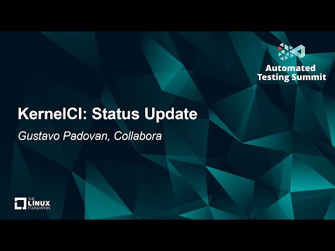KernelCI: Status Update - Gustavo Padovan, Collabora