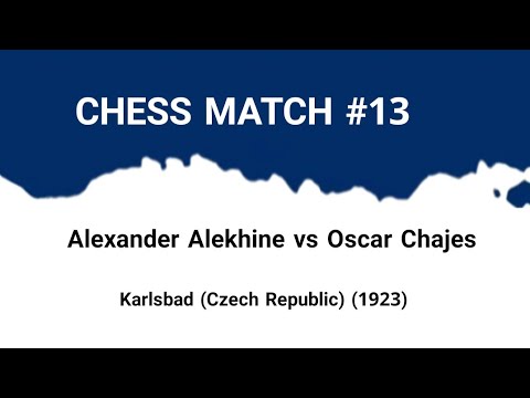 Alexander Alekhine vs Oscar Chajes | Karlsbad  (Czech Republic) (1923)