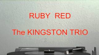 The Kingston Trio - Ruby Red