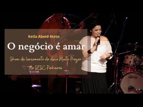 Keila Abeid & 4teto - O Negócio é Amar