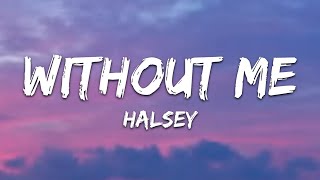 Halsey - Without Me (Lyrics/Lyrics Video)