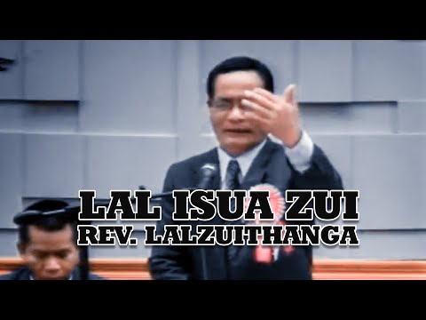 REV. LALZUITHANGA SERMON | LAL ISUA ZUI |  MIZO SERMON