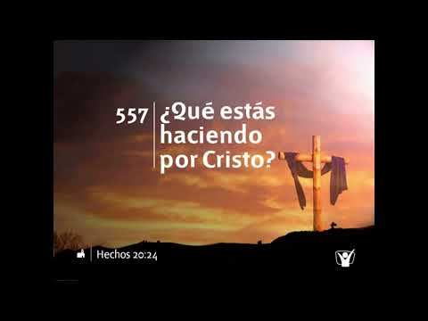 Himno 551 - 578 | Misión de la Iglesia | La Iglesia | Himnario Adventista Nuevo