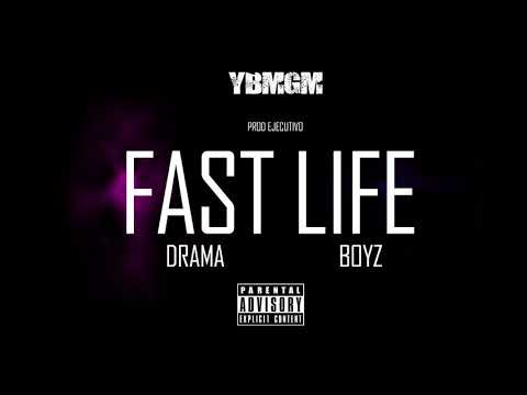 DRAMA BOYZ - FAST LIFE ( PROD @TIVO.FQ )