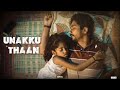 Unakku Thaan Song Chithha Movie Songs Santhosh Narayanan Songs Santhoshnarayanan Chithha