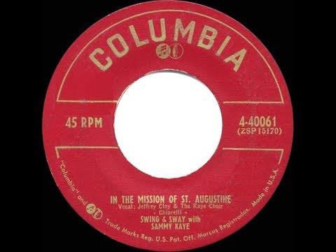 1953 HITS ARCHIVE: In The Mission Of St. Augustine - Sammy Kaye (Jeffrey Clay & choir, vocal)