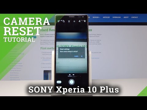 How to Reset Camera in Sony Xperia 10 Plus - Restore Camera Settings