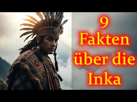 9 faszinierende Fakten über die Inka