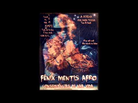 Fénix MentisAfro Vida é pa djguta - Consequências Di Nha Vida 2013