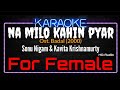 Karaoke Na Milo Kahin Pyar For Female Sonu Nigam Kavita Krishnamurty Ost Badal 2000