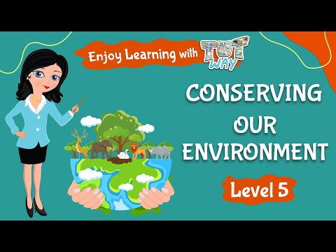 How To Take Care of the Environment | Science | Grade 4 & 5 | TutWay