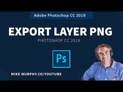 How To Export Layers as Transparent PNGs in Photoshop CC 2019