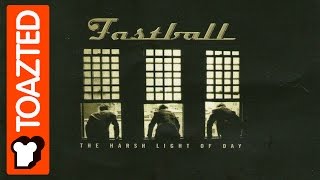 Fastball interview | 2000 | Toazted