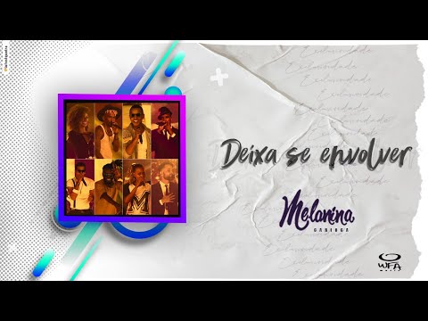 Melanina Carioca - Deixa Se Envolver ( Ao Vivo ) - WFA Music