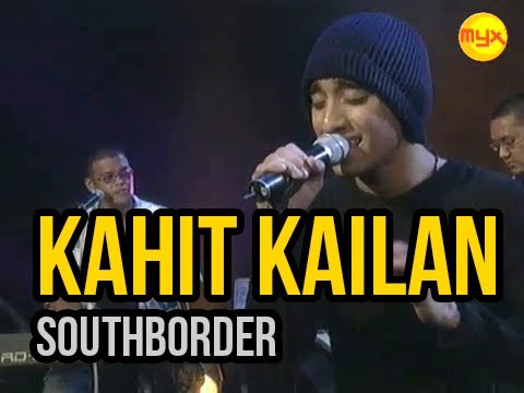 Kahit Kailan - South Border  Myx Live