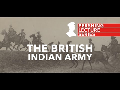 Pershing Lecture Series: The British Indian Army - Geoff Babb