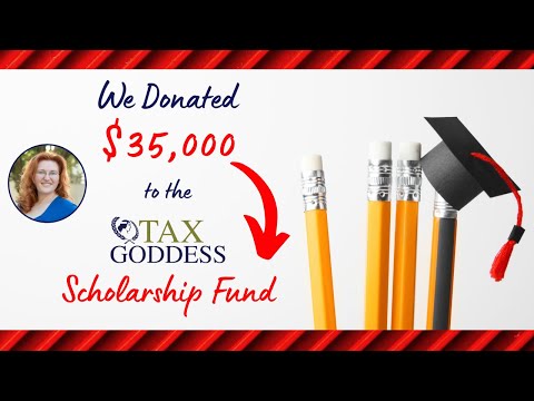 The Tax Goddess Scholarship Fund - How you can save on taxes too! (1/18/2021)