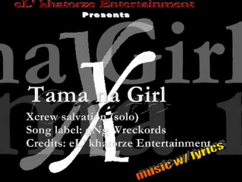 Tama na girl w/ Lyrics - xcrew
