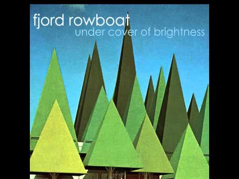 Fjord Rowboat - Outta my control