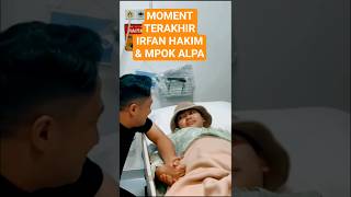 Download lagu SEDIH!INILAH MOMENT TERAKHIR IRFAN HAKIM DENGAN MPOK ALPA#mpokalpa #irfanhakim mp3