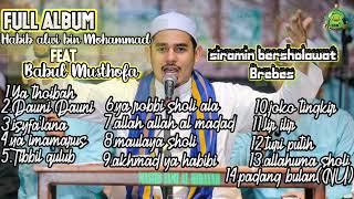 Download lagu Album Terbaru Habib Alwi bin Mohammad feat Babul Musthofa terbaru 2022 mp3