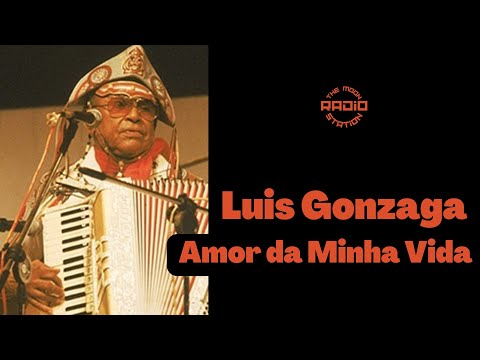 Amor Da Minha Vida - Luíz Gonzaga