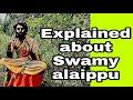 Explained About Swamy Alaippu