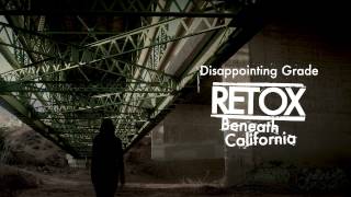 Retox - &quot;Disappointing Grade&quot; (Full Album Stream)