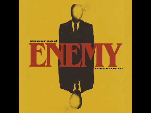 zxcursed, TORONTOKYO - enemy (Leaked)