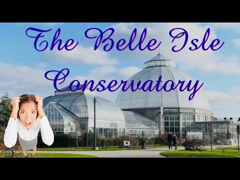 A Tour of Belle Isle Conservatory: Detroit's Botanical Paradise (New for 2025)