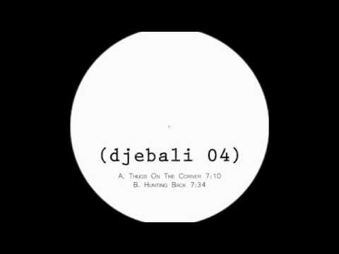 ﻿﻿﻿Djebali - Thugs On The Corner ( djebali 04 ) // LOW QUALITY VERSION