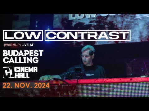 Low Contrast - Warmup Live DJ Set @ Budapest Calling, Cinema Hall 22. Nov. 2024