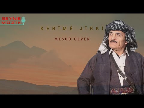 Kerîmê Jîrkî & Mesud Gever - Memê Alan