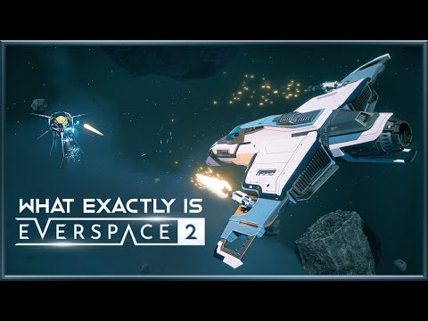 EVERSPACE 2 | The Best Space Adventure In A Looong Time