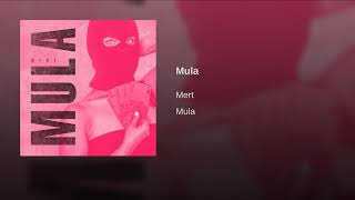 Mert - Mula ( official Audio )