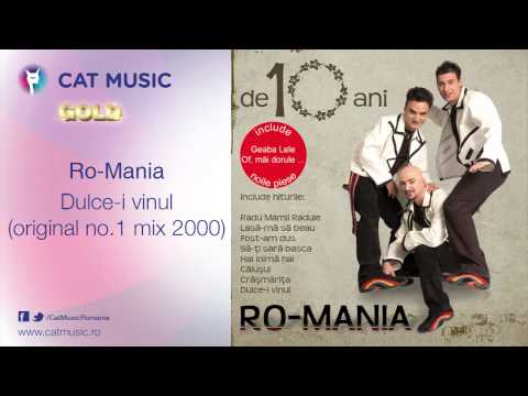 Ro-Mania - Dulce-i vinul (original no. 1 mix 2000)