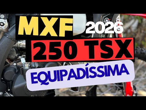 MXF 2026 250 TSX EXCELLENTLY EQUIPPED!
