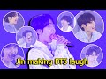 Jin Making BTS Laugh So Hard