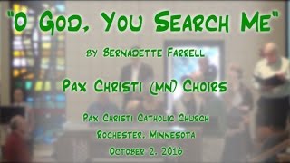 "O God, You Search Me" (Farrell)-Pax Christi (MN) Choirs