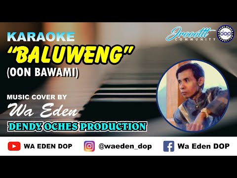 KARAOKE BALUWENG - OON BAWAMI (ORIGINAL) │ MUSIC COVER BY WA EDEN