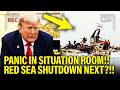 Trump PANICS As Iran PLANS RED SEA SHUTDOWN