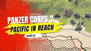 PANZER CORPS 2. Episode 20: Pacific in Reach