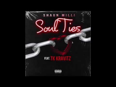 Shaun Milli ft TK Kravitz - Soul Ties (Official Audio)